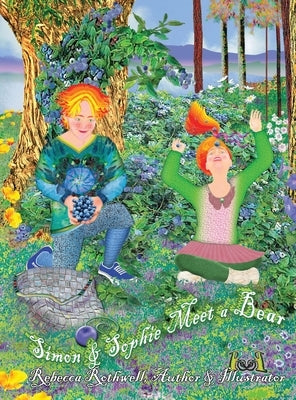 Simon & Sophie Meet a Bear by Rothwell, Rebecca