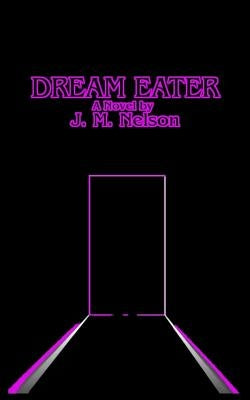 Dream Eater by Nelson, J. M.