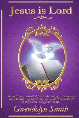 Jesus is Lord by Smith, Gwendolyn