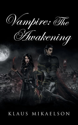 Vampire: the Awakening by Mikaelson, Klaus