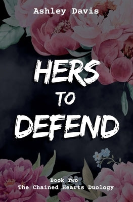Hers to Defend by Davis, Ashley