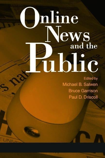 Online News and the Public by Salwen, Michael B.