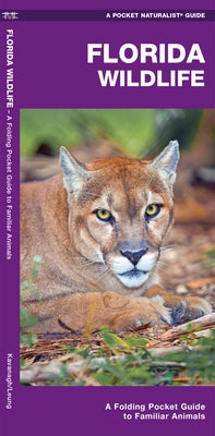 Florida Wildlife: An Introduction to Familiar Species by Kavanagh, James