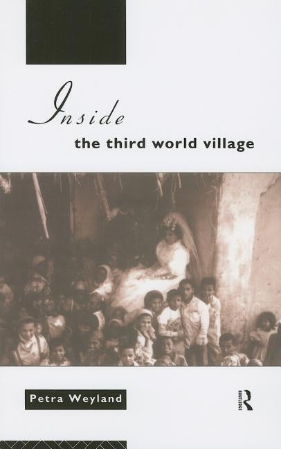 Inside the Third World Village by Weyland, Petra