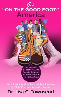 Get on the Good Foot by Townsend, Lisa C.