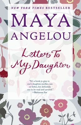 Letter to My Daughter by Angelou, Maya