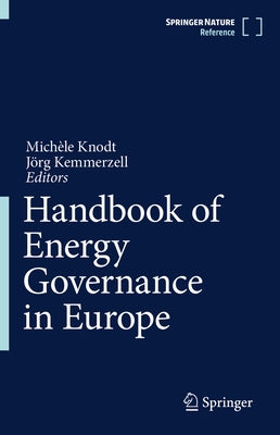 Handbook of Energy Governance in Europe by Knodt, Michèle
