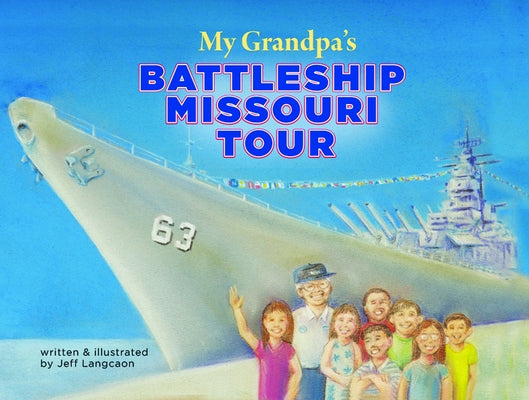 My Grandpa's Battleship Missouri Tour by Jeff Langcaon