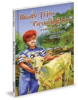 Rusty Tries Growing Up: A True Eastern Shore Story by Malpass, Suzanne M.