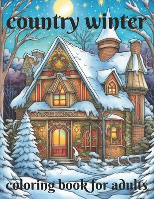 country winter coloring book for adults by Book, Cheryl White