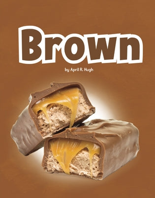 Brown by Hugh, April R.