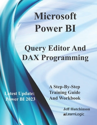 Microsoft Power BI Query Editor and DAX Programming by Hutchinson, Jeff