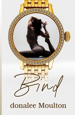 Bind by Moulton, Donalee