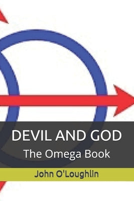 Devil and God: The Omega Book by O'Loughlin, John