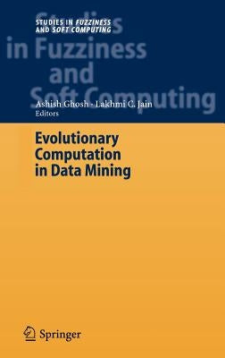 Evolutionary Computation in Data Mining by Ghosh, Ashish