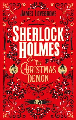 Sherlock Holmes and the Christmas Demon by Lovegrove, James