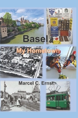 Basel: My Hometown by Ernst, Marcel