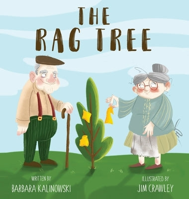 The Rag Tree by Kalinowski, Barbara A.