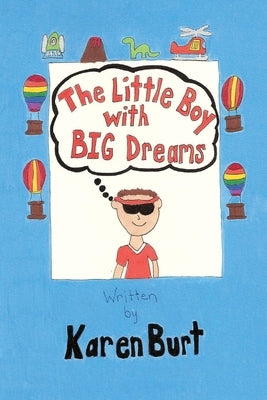 The Little Boy with Big Dreams by Burt, Karen M.