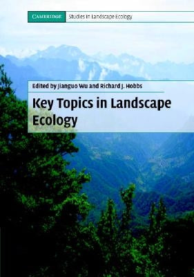 Key Topics in Landscape Ecology by Wu, Jianguo