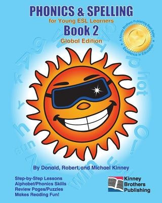 PHONICS & SPELLING, Book 2: Global Edition by Kinney, Robert