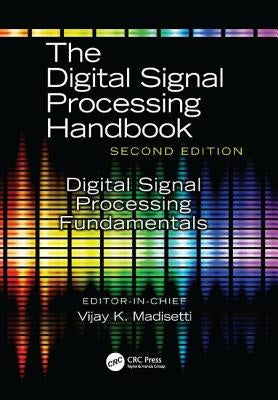 Digital Signal Processing Fundamentals by Madisetti, Vijay K.