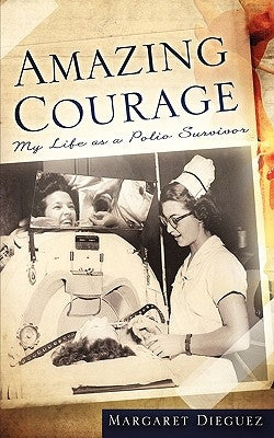 Amazing Courage by Dieguez, Margaret