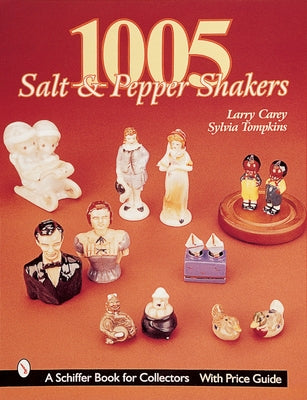 1005 Salt and Pepper Shakers by Carey, Larry
