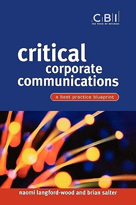 Critical Corporate Communications: A Best Practice Blueprint by Langford-Wood, Naomi