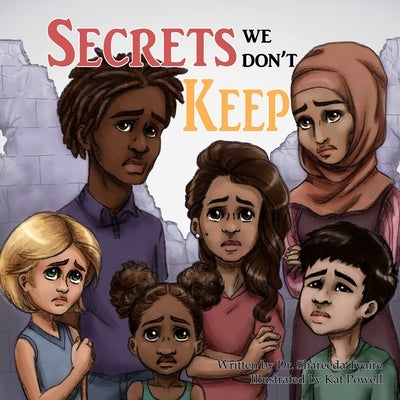 Secrets We Don't Keep by Tyaire, Shareeda