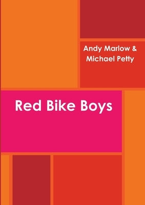 The Red Bike Boys by Petty, Michael