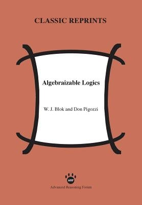 Algebraizable Logics by Blok, W. J.