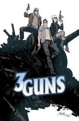 3 Guns by Grant, Steven