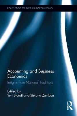 Accounting and Business Economics: Insights from National Traditions by Biondi, Yuri
