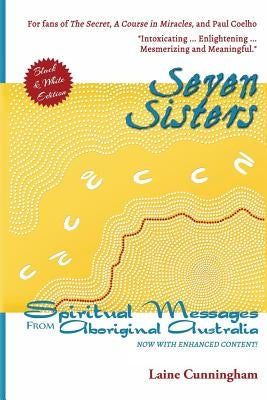 Seven Sisters: Messages from Aboriginal Australia by Cunningham, Laine