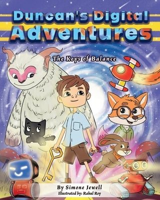 Duncan's Digital Adventures: The Keys of Balance by Jewell, Simone