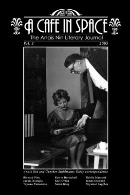 A Cafe in Space: The Anais Nin Literary Journal, Volume 3 by Stuhlmann, Gunther