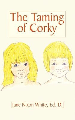 The Taming of Corky by White, Jane Nixon