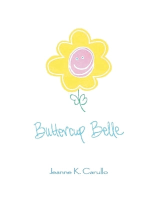 Buttercup Belle by Carullo, Jeanne K.