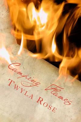 Camping Flames by Rose, Twyla