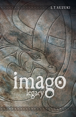 Imago Legacy by Suzuki, Lorna T.