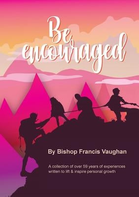 Be Encouraged by Vaughan, Francis