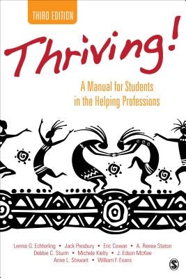 Thriving!: A Manual for Students in the Helping Professions by Echterling, Lennis G.