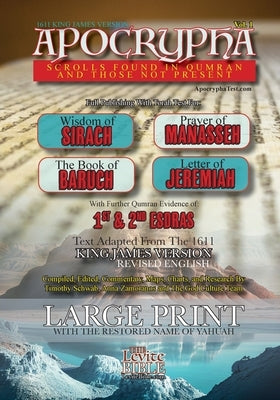Apocrypha Scrolls Found In Qumran And Those Not Present Vol. 1: 1611 King James Version by Schwab, Timothy