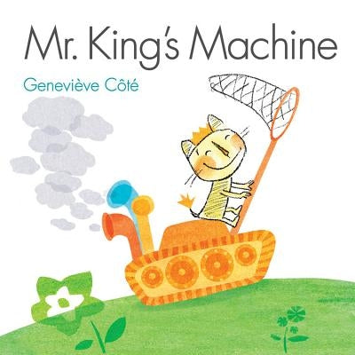 Mr. King's Machine by Côté, Geneviève