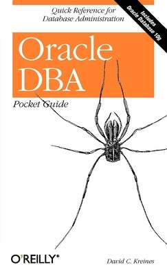 Oracle DBA Pocket Guide: Quick Reference for Database Administration by Kreines, David C.