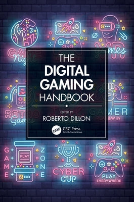 The Digital Gaming Handbook by Dillon, Roberto