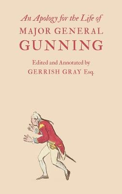 An Apology for the Life of Major General Gunning by Gunning, John