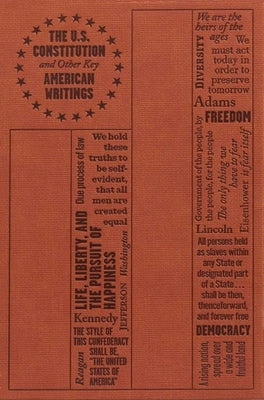 U.S. Constitution and Other Key American Writings by Founding Fathers