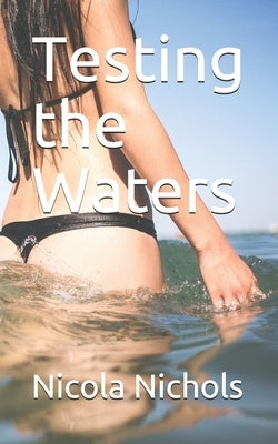 Testing the Waters by Nichols, Nicola